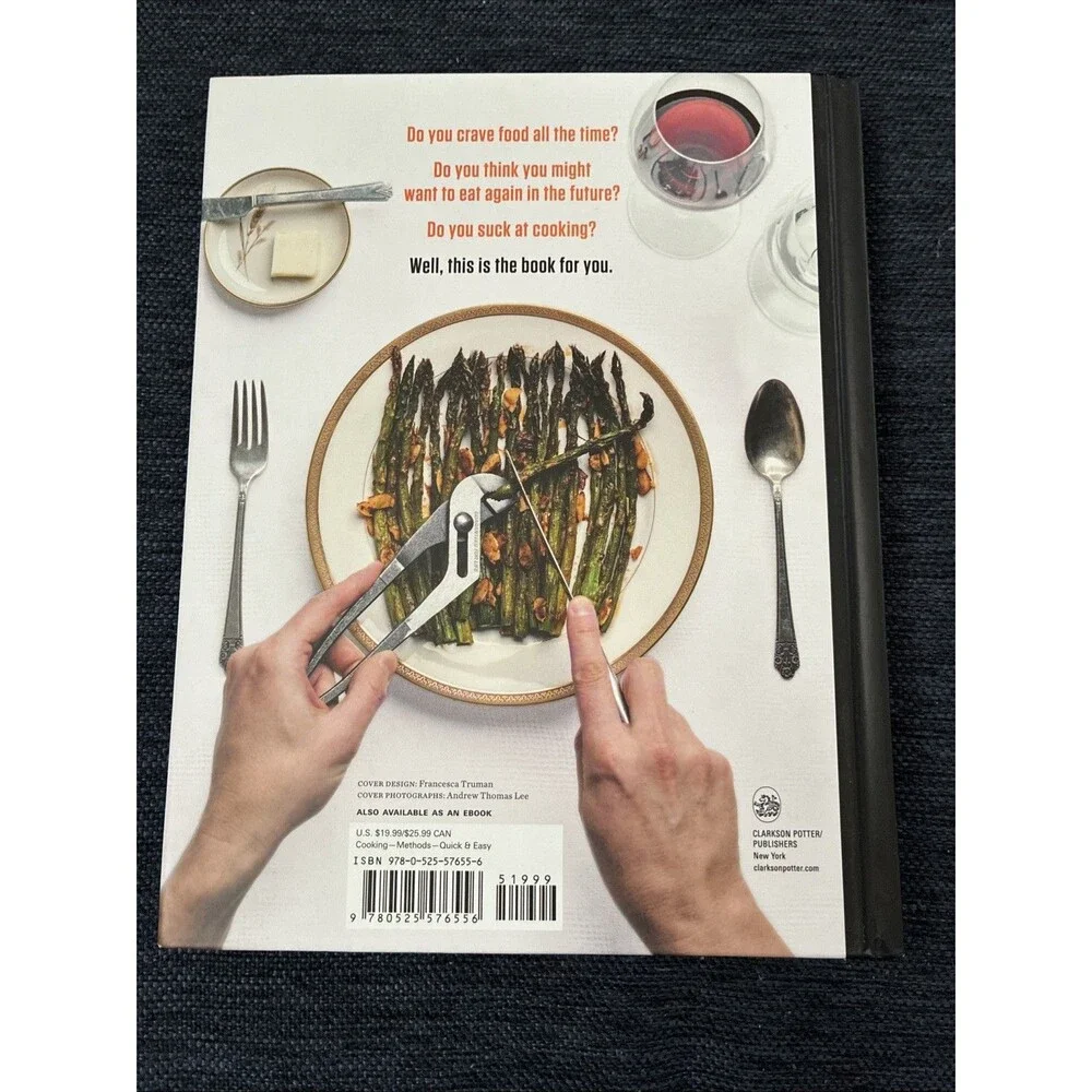 You Suck at Cooking : The Absurdly Practical Guide to Sucking Slightly Less...